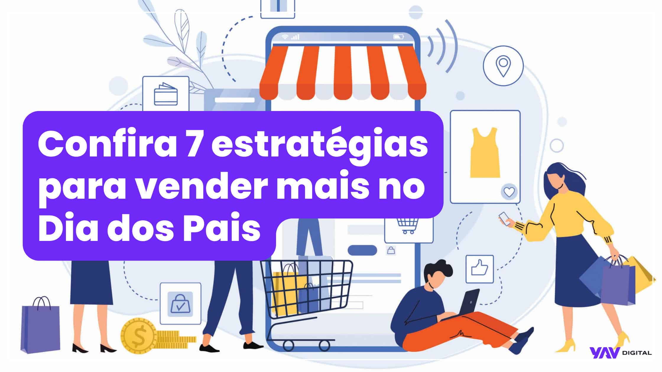 Como Preparar Seu E Commerce Para O Dia Dos Pais Confira