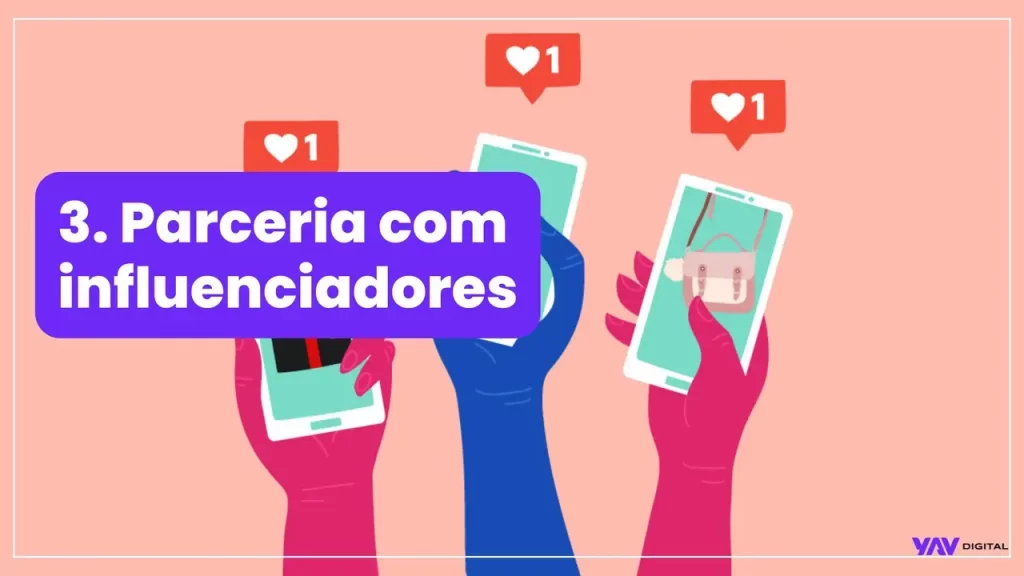 Mãos desenhadas nas cores azul e rosa segurando celulares com o título: Parceria com influenciadores