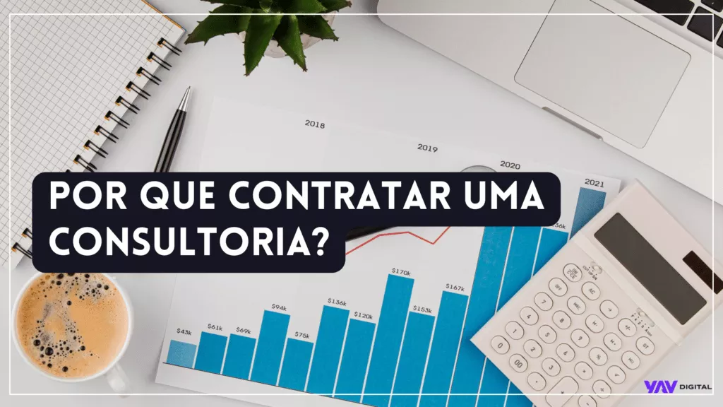 Por que contratar uma consultoria