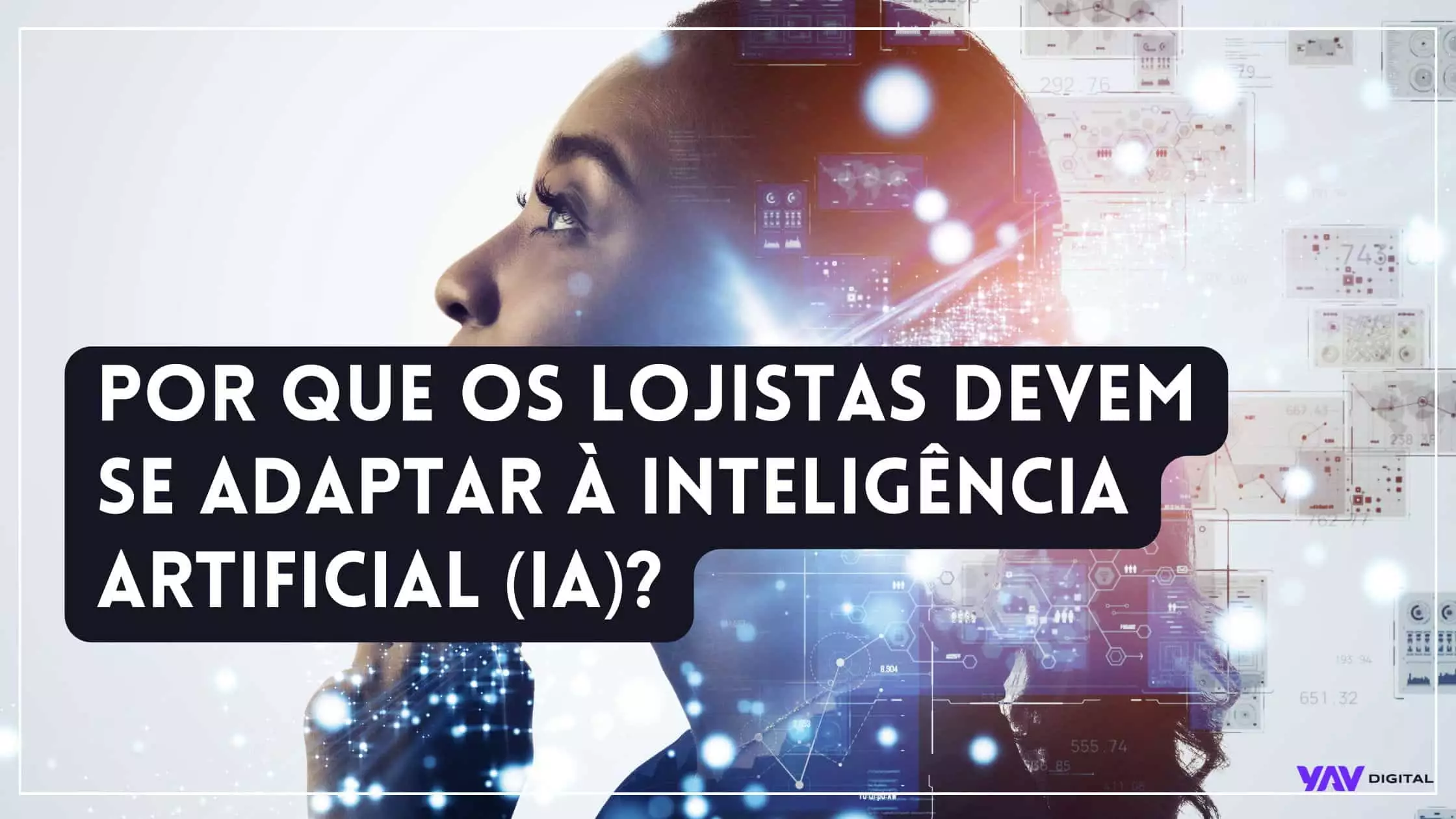 Por que os lojistas devem se adaptar à inteligência artificial