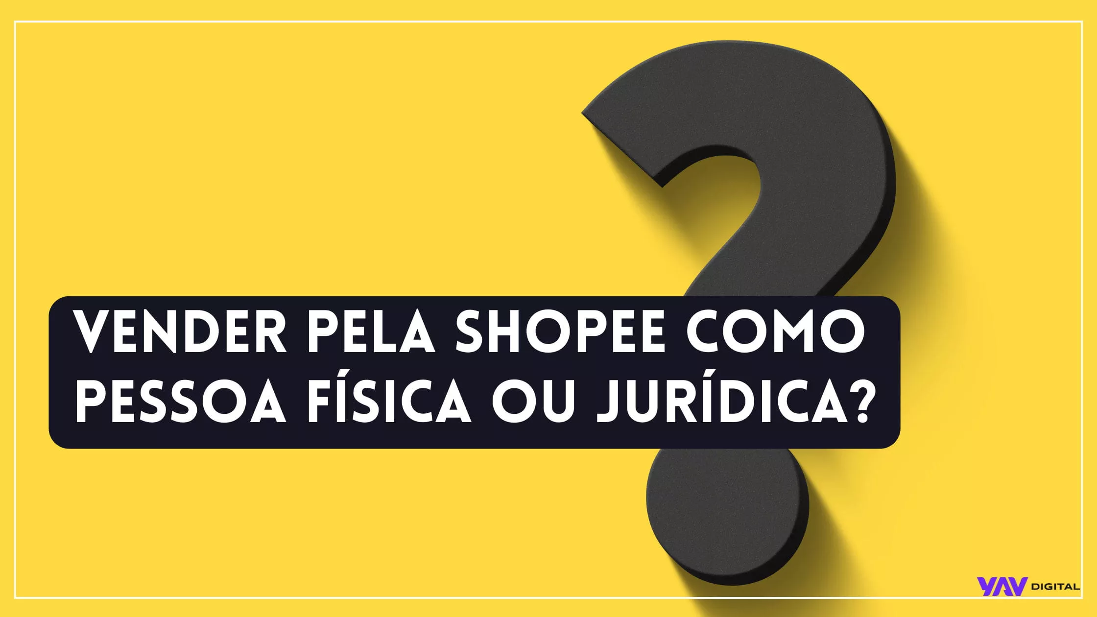 vender pela shopee como pessoa física ou juridica