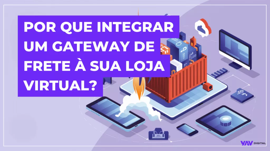 por que integrar um gateway de frete à sua loja virtual