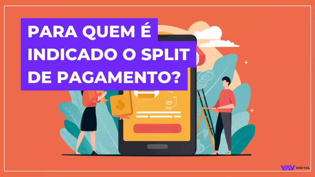 Para quem é indicado o split de pagamento