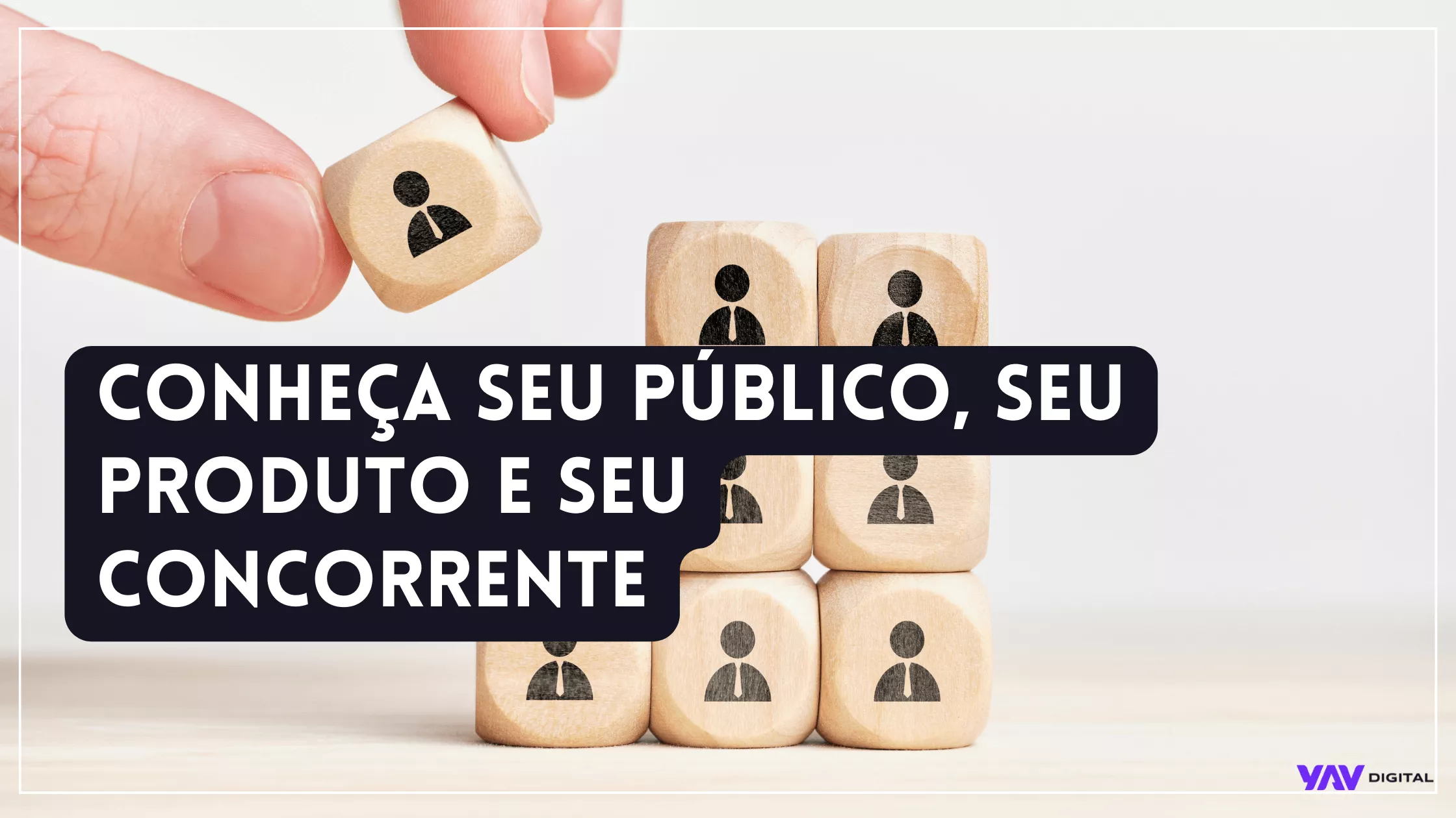 conheça seu público, seu produto e seu concorrente