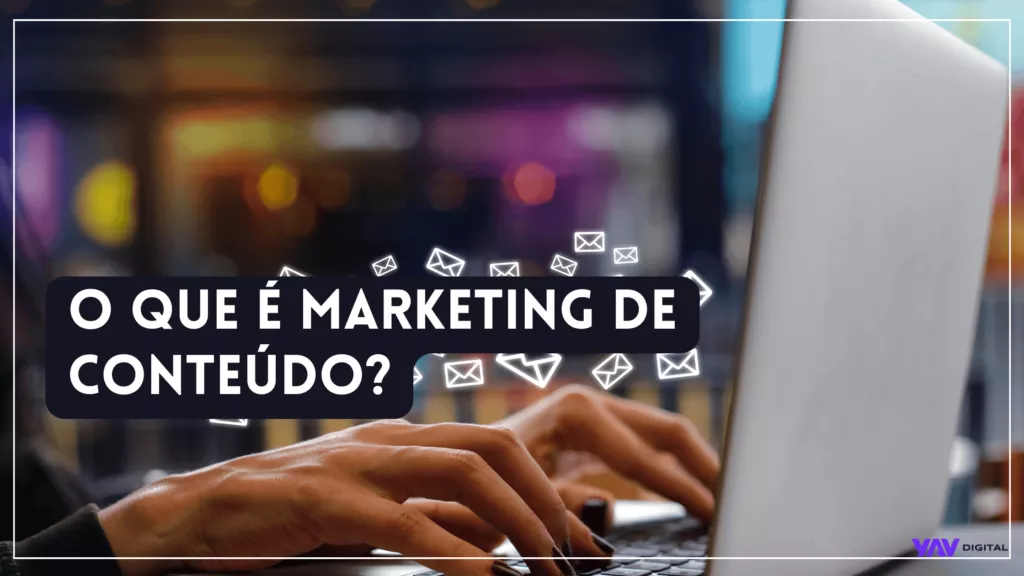 o que é marketing de conteúdo