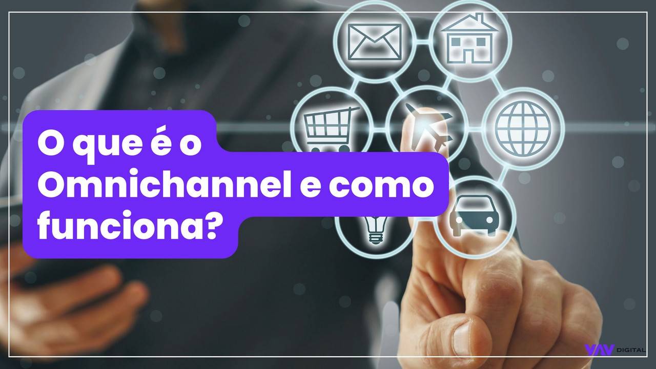 Omnichannel: Transforme A Experiência No E-commerce