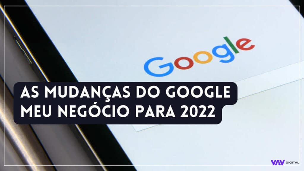 As mudanças do Google meu negócio