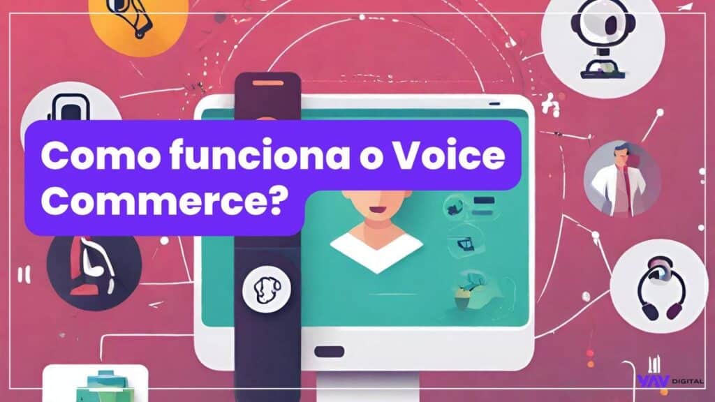 Como funciona o Voice Commerce