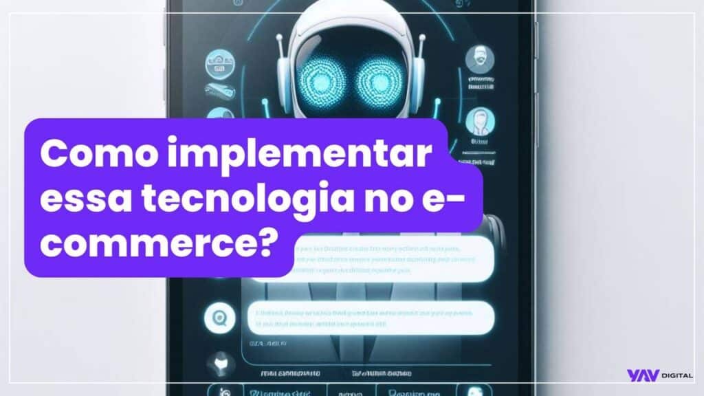 Como implementar essa tecnologia no e-commerce