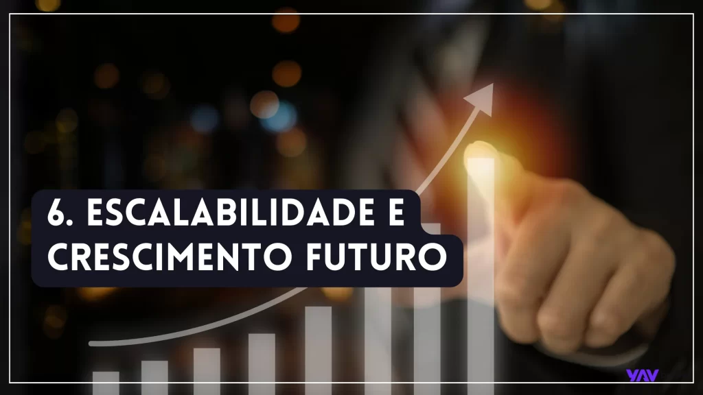 Es.calabilidade e crescimento futuro