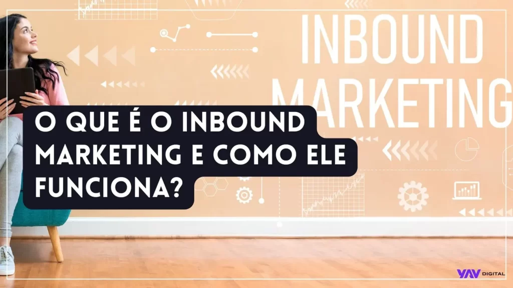 O que é o inbound marketing