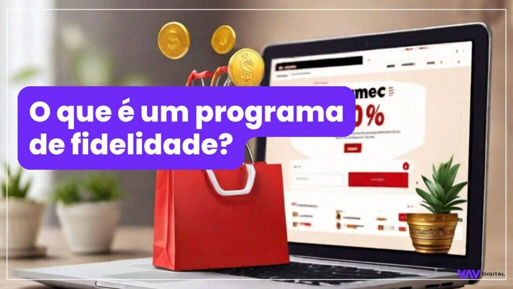 O que é um programa de fidelidade