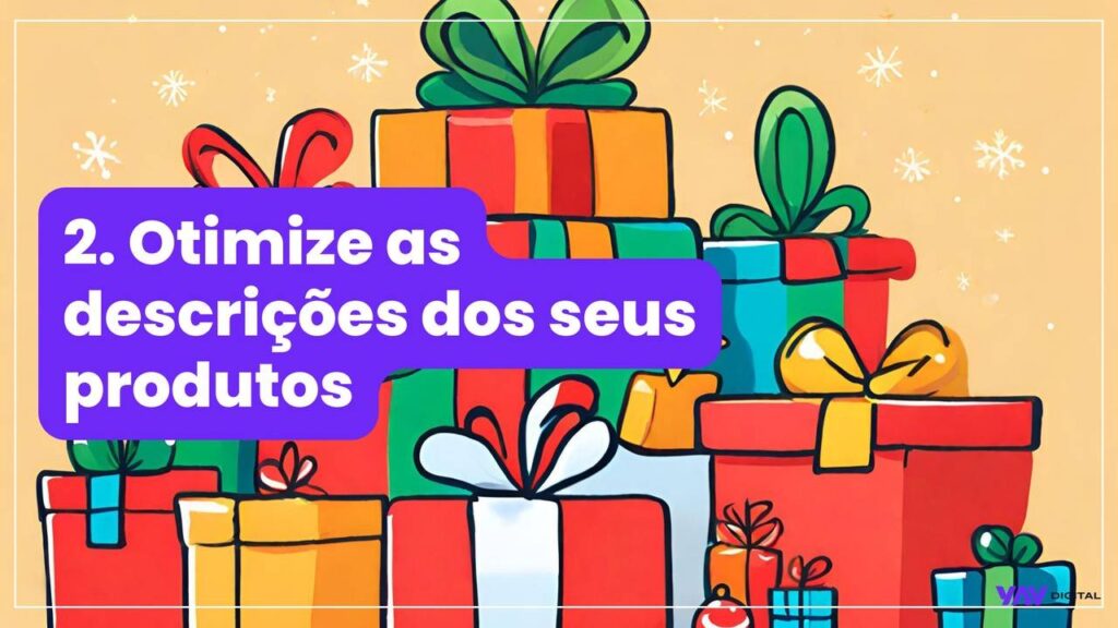 Otimize suas descrições e seus produtos