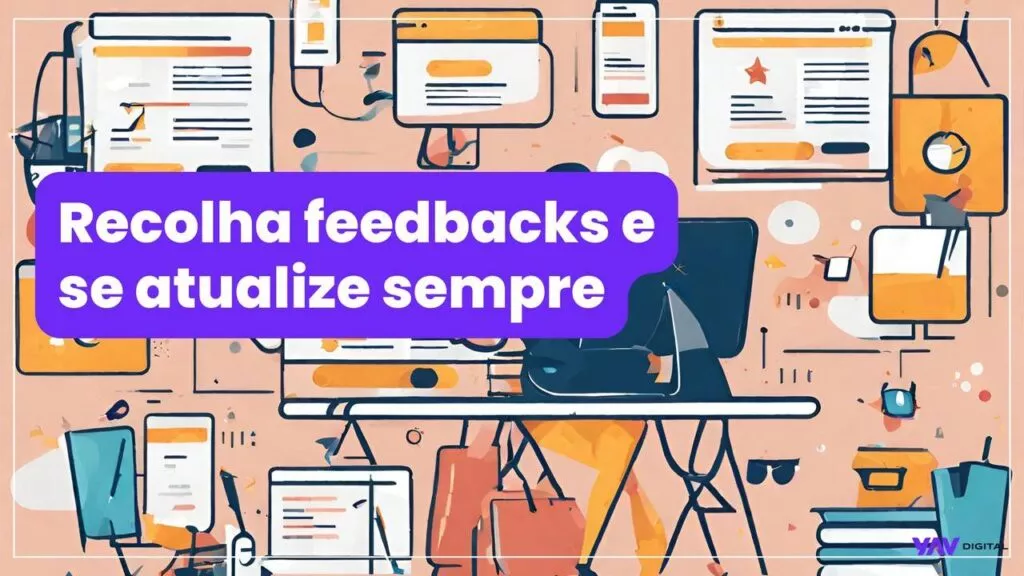 recolha feedbacks e se atualize sempre