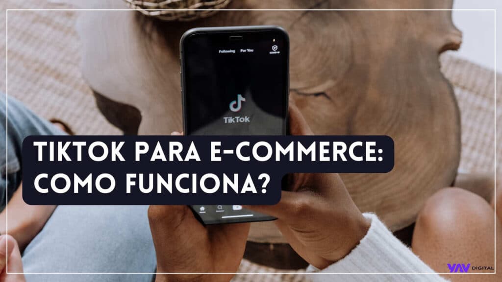 Tik tok para e-commerce como funciona