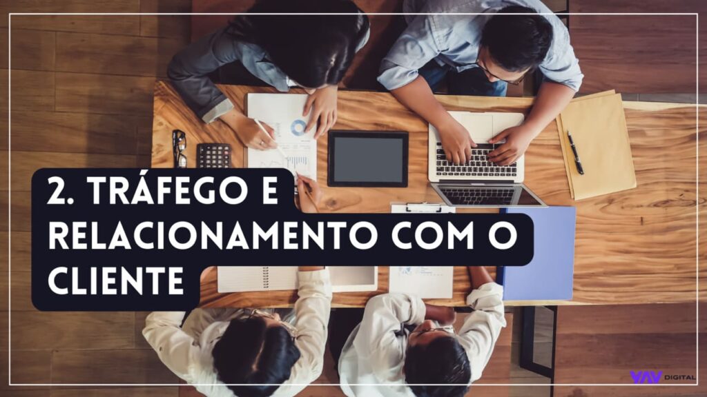 Tráfego e relacionamento com o cliente